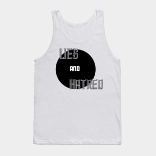 Lies and Hatred v2 Tank Top